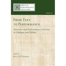 From Text to Performance: Narrative and Performance Criticisms in Dialogue and Debate