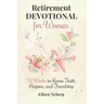 Retirement Devotional for Women: 52 Weeks to Renew Faith, Purpose, and Friendship (Retirement gift for woman)