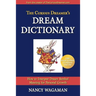 The Curious Dreamer's Dream Dictionary: How to Interpret Dream Symbol Meaning for Personal Growth