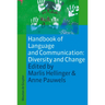 Handbook of Language and Communication: Diversity and Change