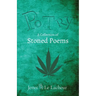 Potry: A Collection of Stoned Poems