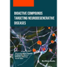 Bioactive Compounds Targeting Neurodegenerative Diseases