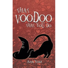 That Voodoo That You Do