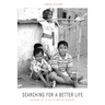Searching for a Better Life: Growing Up in the Slums of Bangkok