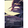 Bennie's Copyrighted Songs