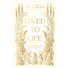 Loved to Life: A 40-Day Pilgrimage with Love Himself That Will Change Your Life