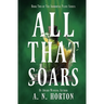 All That Soars