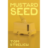 Mustard Seed: A Thystopian Satire, Book 3