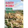 Enslaved Realities in Ancient Palestine