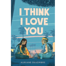 I Think I Love You