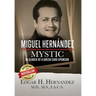 Miguel Hernandez - Mystic: In Search of a Green Card Sponsor