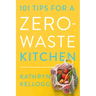 101 Tips for a Zero-Waste Kitchen