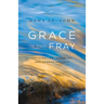 Grace in the Fray: Anticipating, Enduring, and Embracing Loss