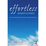 Effortless Mindfulness: Genuine Mental Health Through Awakened Presence
