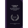 A Treatise On Apoplexy: With an Appendix On Softening of the Brain, and Paralysis. Based On Th. J. Rückert's Clinical Experience in Homoeopath