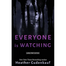 Everyone Is Watching