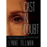 Cast in Doubt