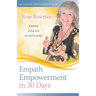 Empath Empowerment in 30 Days: Enjoy Your Life So Much More!