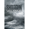 Shotgun Wedding