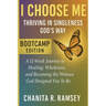 I Choose Me: Thriving in Singleness God's Way Bootcamp Edition