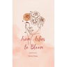 From Ashes to Bloom Poem's of Waiting, Wondering, and Love's Return