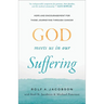 God Meets Us in Our Suffering: Hope and Encouragement for Those Journeying Through Cancer