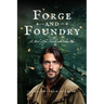 Forge and Foundry (Paperback Edition): A Novel of the French and Indian War