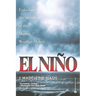 El Nino: Unlocking the Secrets of the Master Weather-Maker