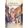 A History of Taiwan Literature