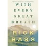 With Every Great Breath: New and Selected Essays, 1995-2023