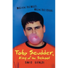 Toby Scudder, King of the School
