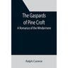 The Gaspards of Pine Croft: A Romance of the Windermere