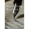 Screenwriting Workbook: A step-by-step guide to writing a Hollywood screenplay. Includes bonus materials, movie breakdown, pitch, outline, character p