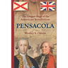 The Longest Siege of the American Revolution: Pensacola