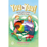 You Be You!: The Kid's Guide to Gender, Sexuality, and Family