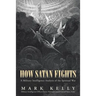 How Satan Fights: A Military Intelligence Analysis of the Spiritual War