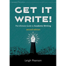 Get It Write! The Ultimate Guide to Academic Writing second edition