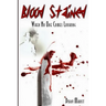 Blood Stained: When No One Comes Looking