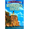 Minnesota Trivia: Weird, Wacky and Wild