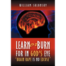 Learn or Burn For In God's Eye "Brain Rape is No Excuse"