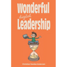 Wonderful Digital Leadership: A different look at time, innovation and leadership in a digital world