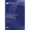 Fatigue and Fracture Mechanics of Marine Structures