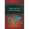 Beginning from Man and Woman: Witnessing Christ's Love in the Family
