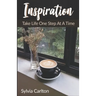 Inspiration: Take Life One Day At A Time