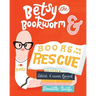 Betsy the Bookworm and Books to the Rescue