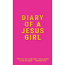 Diary Of A Jesus Girl: Journal