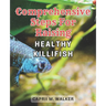 Comprehensive steps for raising healthy Killifish: The Ultimate Resource for Creating a Thriving Killifish Aquarium: Essential Tips, Advanced Strategi
