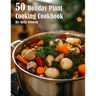 50 Holiday Plant Cooking Cookbook