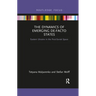 The Dynamics of Emerging De-Facto States: Eastern Ukraine in the Post-Soviet Space
