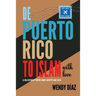 De Puerto Rico To Islam With Love: A Collection of Poetry About Identity and Faith